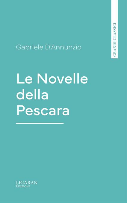 Le Novelle della Pescara - Gabriele D'Annunzio - ebook