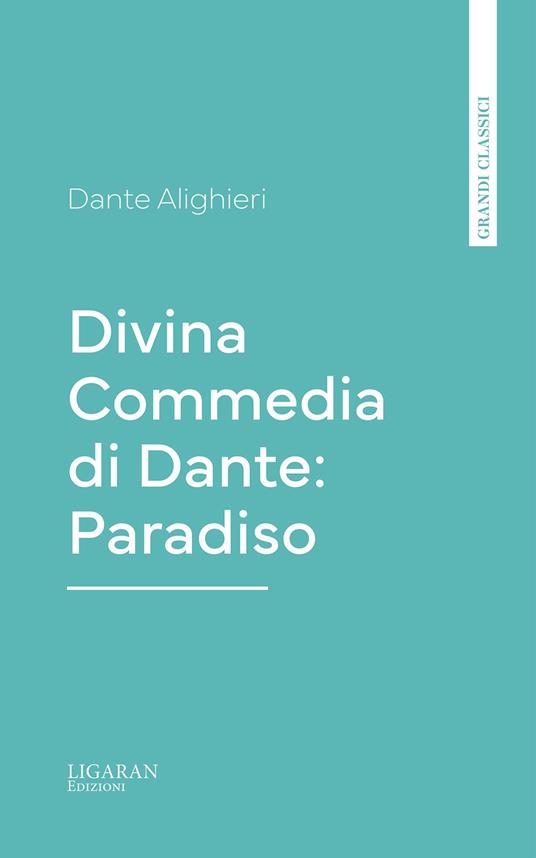 Divina Commedia di Dante: Paradiso - Dante Alighieri - ebook