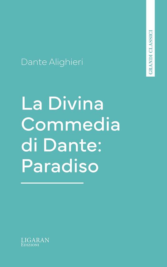 La Divina Commedia di Dante: Paradiso - Dante Alighieri - ebook