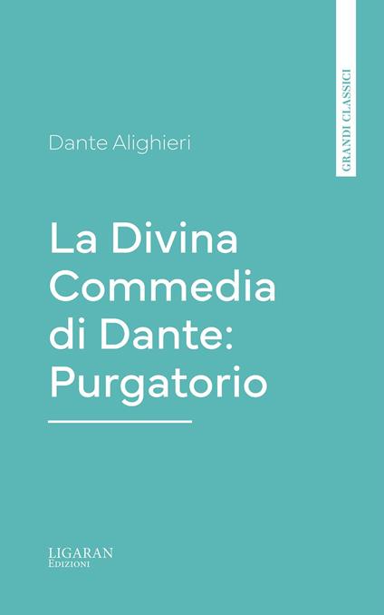 La Divina Commedia di Dante: Purgatorio - Dante Alighieri - ebook
