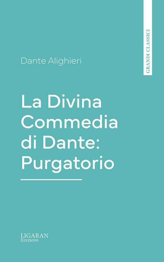 La Divina Commedia di Dante: Purgatorio - Dante Alighieri - ebook