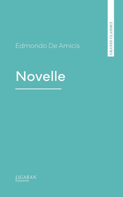 Novelle - Edmondo De Amicis - ebook