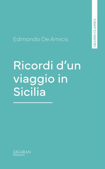 Ricordi d'un viaggio in Sicilia - Edmondo De Amicis - ebook