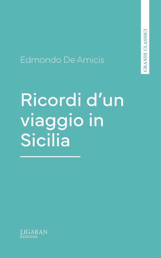 Ricordi d'un viaggio in Sicilia - Edmondo De Amicis - ebook