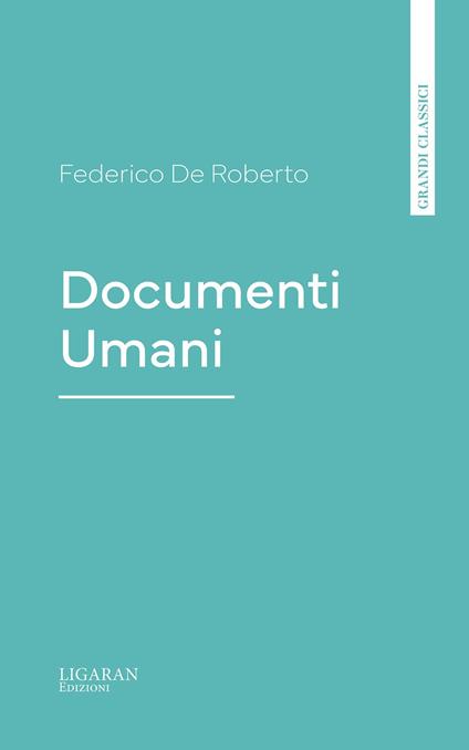 Documenti Umani - Federico De Roberto - ebook