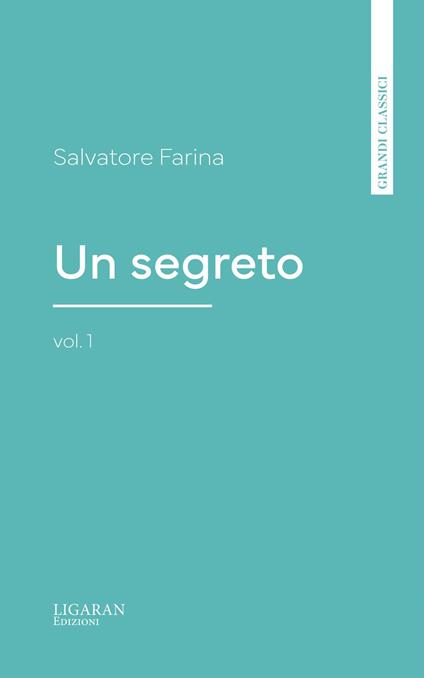 Un segreto, vol. 1 - Salvatore Farina - ebook