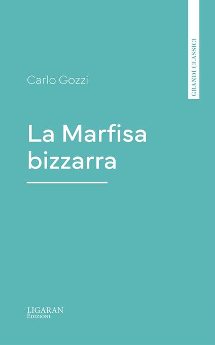 La Marfisa bizzarra - Carlo Gozzi - ebook