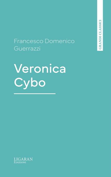 Veronica Cybo - Francesco Domenico Guerrazzi - ebook