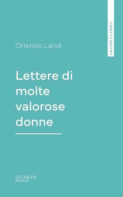 Lettere di molte valorose donne - Ortensio Landi - ebook