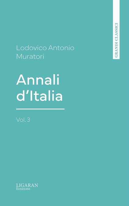 Annali d'Italia, vol. 3 - Lodovico Antonio Muratori - ebook
