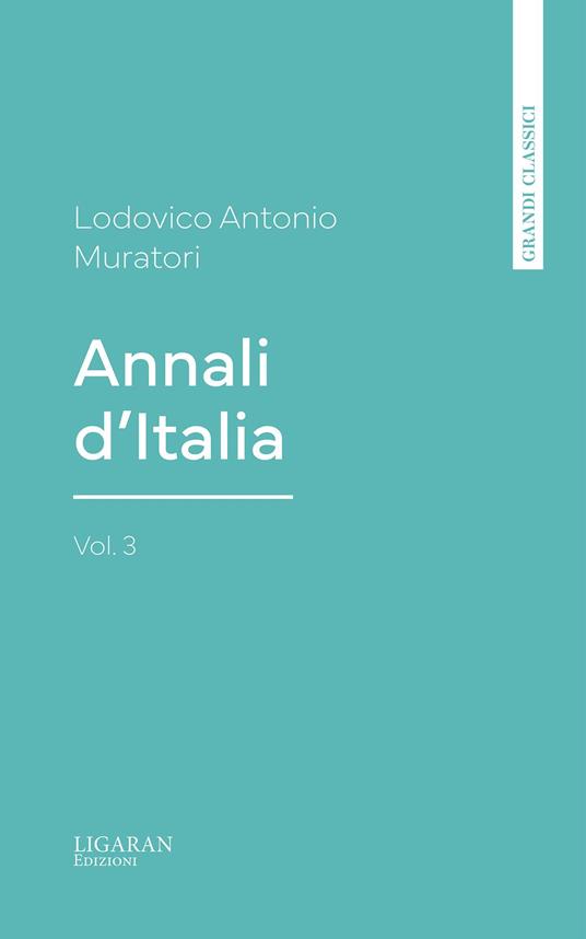 Annali d'Italia, vol. 3 - Lodovico Antonio Muratori - ebook