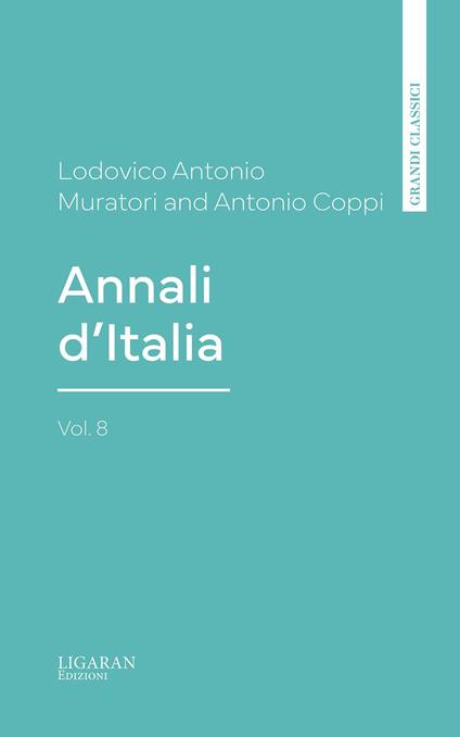Annali d'Italia, vol. 8 - Lodovico Antonio Muratori,Antonio Coppi - ebook
