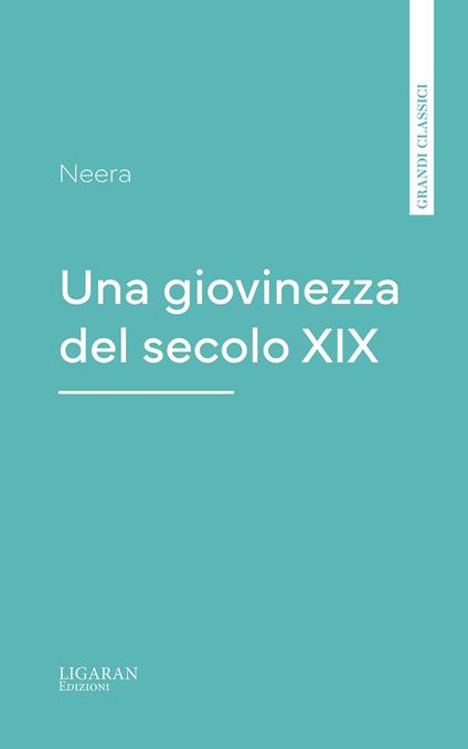 Una giovinezza del secolo XIX - Neera - ebook