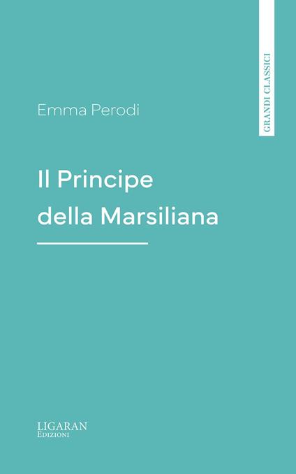 Il Principe della Marsiliana - Emma Perodi - ebook