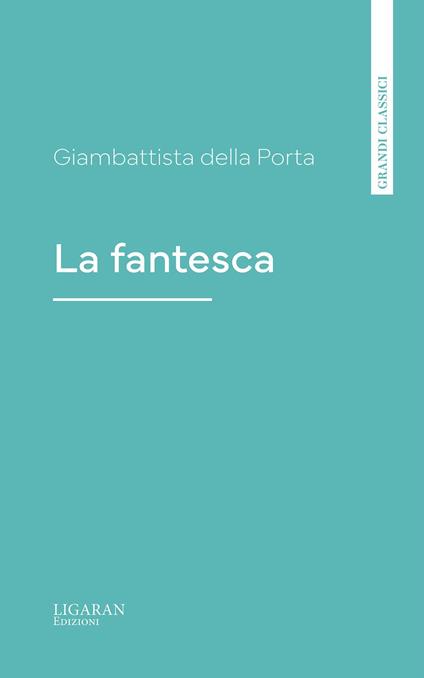 La fantesca - Giambattista della Porta - ebook