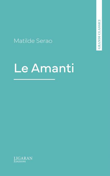 Le Amanti - Matilde Serao - ebook
