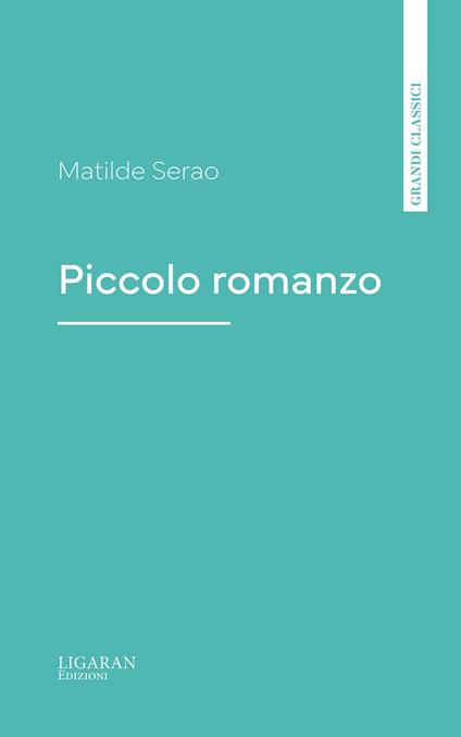 Piccolo romanzo - Matilde Serao - ebook