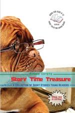 Story Time Treasures-A Collection of Short Stories Young Readers: Animals, Friendships, Detectives, Horror and More!