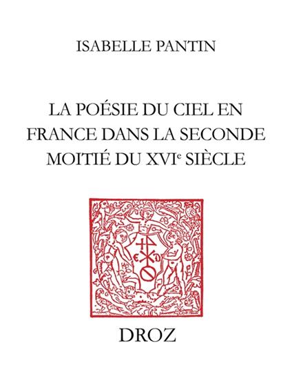 La Poésie du ciel en France dans la seconde moitié du seizième siècle