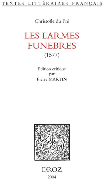 Les Larmes funebres : 1577
