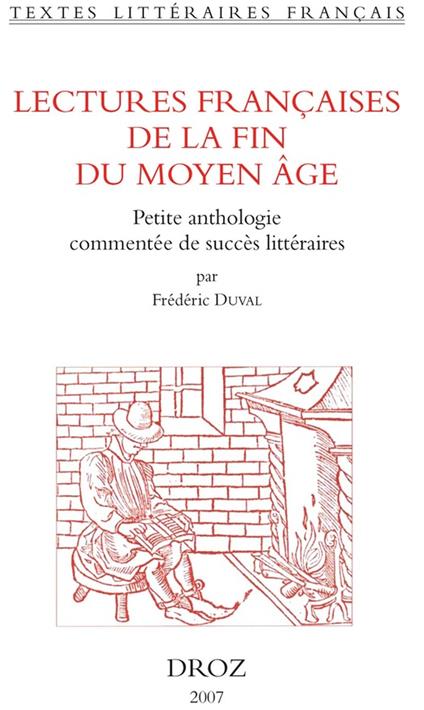 Lectures françaises de la fin du Moyen Age : petite anthologie commentée de succès littéraires