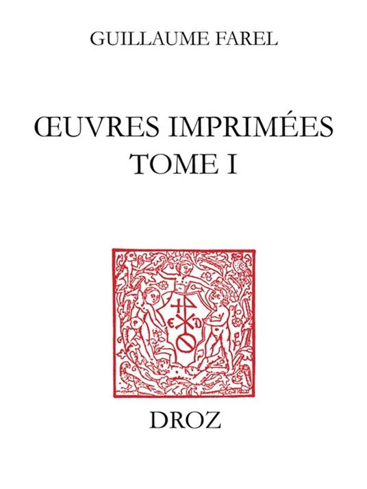 Œuvres imprimées (Tome I), Traités messins (Tome I)