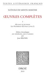 Œuvres complètes. Tome premier. Œuvres de jeunesse et Les Premières Œuvres (Livres I-IV)