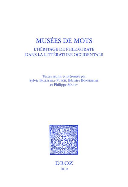 Musées de mots. L'héritage de Philostrate dans la littérature occidentale