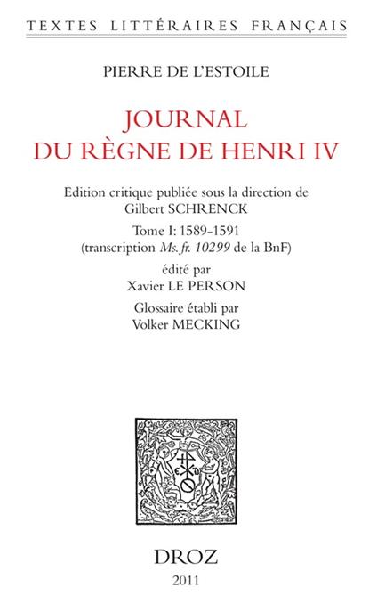 Journal du règne de Henri IV. T. I (1589-1591)