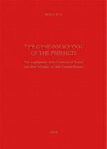 The Genevan School of the Prophets. The Congrégation of the Company of Pastors and their Influence in the 16th century Europe