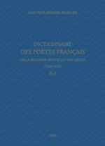 Dictionnaire des poètes français de la seconde moitié du XVIe siècle (1549-1615). Tome III : E-J