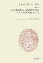 Le savoir italien sous les presses lyonnaises à la Renaissance