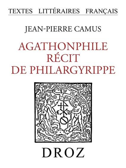 Agathonphile. Récit de Philargyrippe