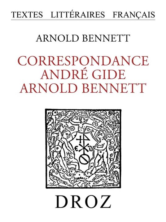 Correspondance André Gide - Arnold Bennett