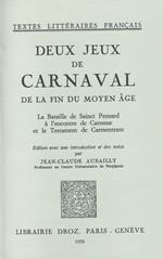 Deux Jeux de Carnaval de la fin du moyen âge :