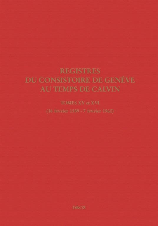 Registres du Consistoire de Genève au temps de Calvin