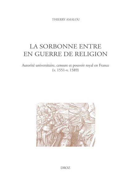 La Sorbonne entre en guerre de religion