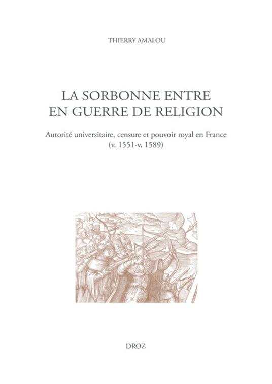 La Sorbonne entre en guerre de religion