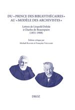 Du « prince des bibliothécaires » au « modèle des archivistes »