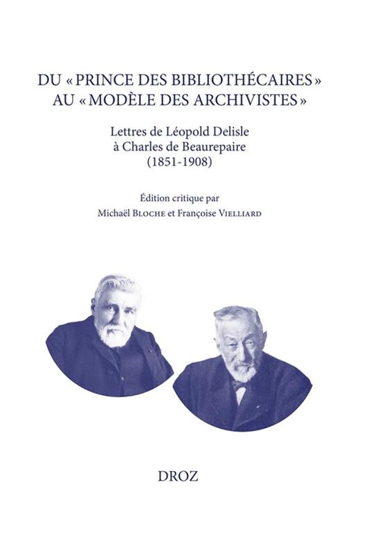 Du « prince des bibliothécaires » au « modèle des archivistes »