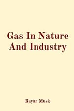 Gas In Nature And Industry