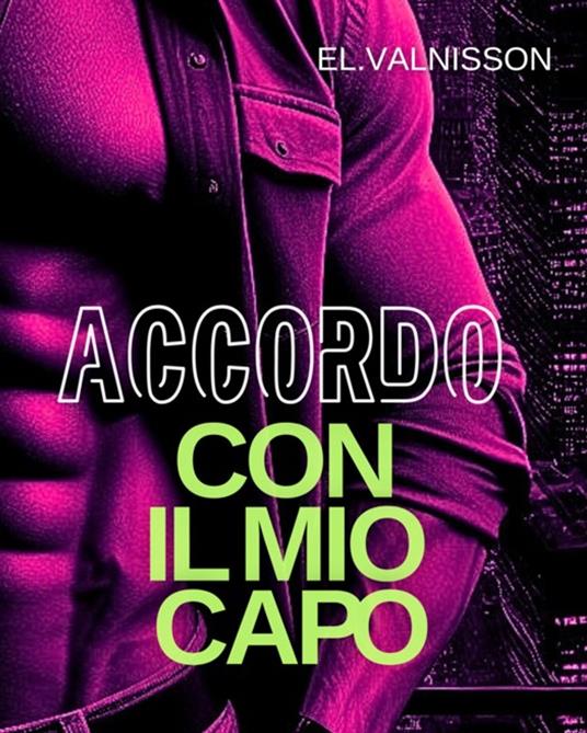 Accordo con il mio capo - El. Valnisson - ebook
