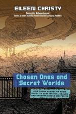 Chosen Ones and Secret Worlds: Join young heroes on their quest to save magical realms and uncover hidden mysteries