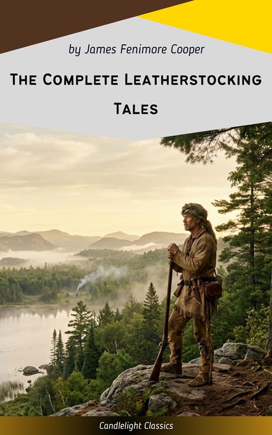 The Complete Leatherstocking Tales
