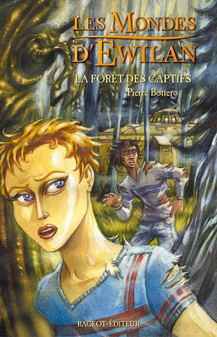 La forêt des captifs - Pierre Bottero - ebook