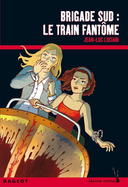 Brigade sud : le train fantôme - Jean-Luc Luciani - ebook