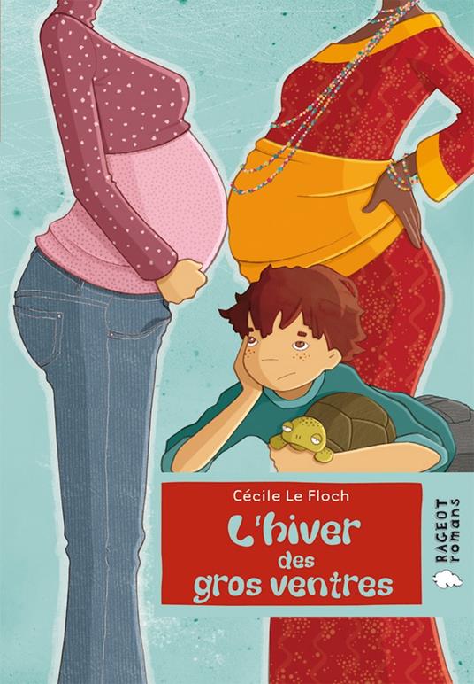 L'hiver des gros ventres - Cécile Le Floch - ebook