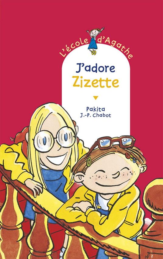 J'adore Zizette - Pakita,Jean-Philippe Chabot - ebook