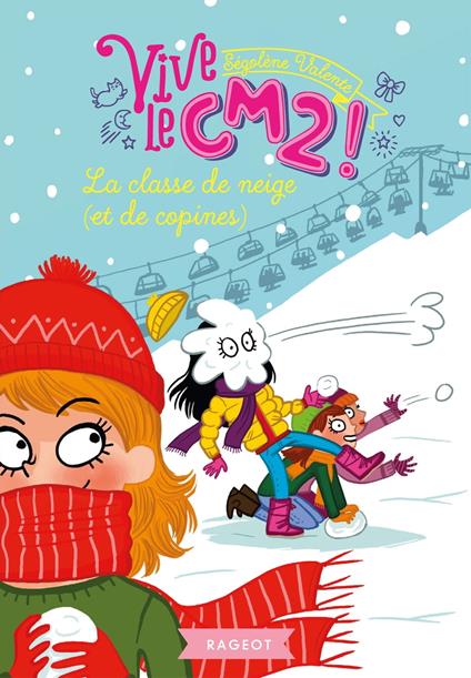 La classe de neige (et de copines) - Ségolène Valente - ebook