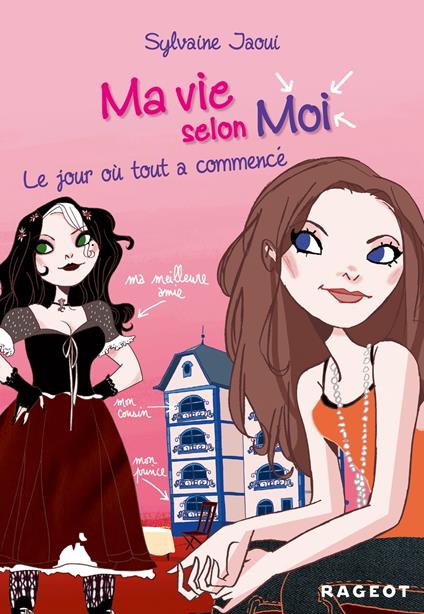 Ma vie selon moi T1 : Le jour où tout a commencé - Sylvaine Jaoui - ebook
